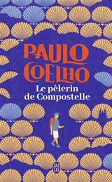 Le pèlerin de Compostelle - Coelho, Paulo
