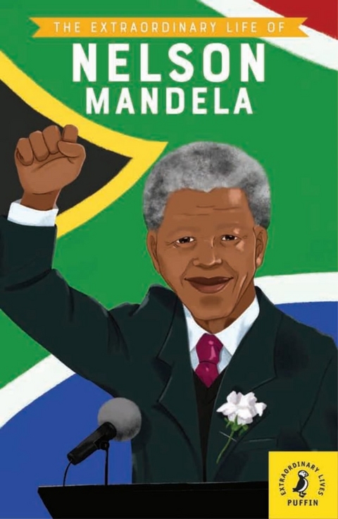 The Extraordinary Life of Nelson Mandela - E. L. Norry