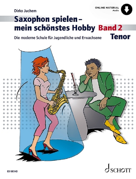 Saxophon spielen – mein schönstes Hobby - Dirko Juchem