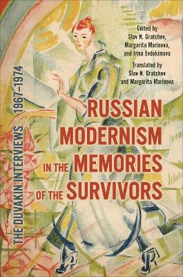 Russian Modernism in the Memories of the Survivors - 