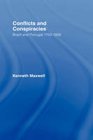 Conflicts and Conspiracies -  Kenneth Maxwell