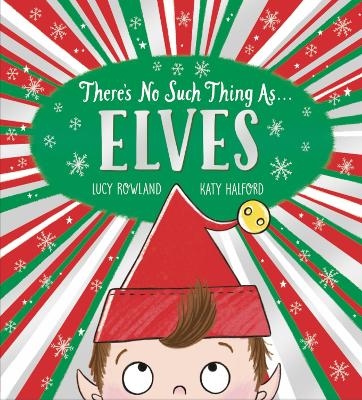 There's No Such Thing as Elves (PB) - Lucy Rowland