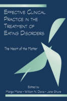 Effective Clinical Practice in the Treatment of Eating Disorders - 