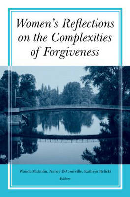 Women's Reflections on the Complexities of Forgiveness - 