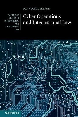 Cyber Operations and International Law - François Delerue