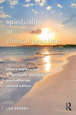 Spirituality in Clinical Practice -  Len Sperry