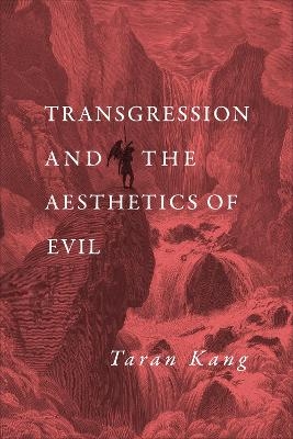Transgression and the Aesthetics of Evil - Taran Kang