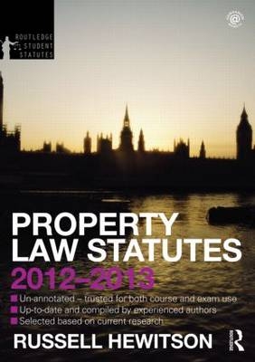 Property Law Statutes 2012-2013 -  Russell Hewitson