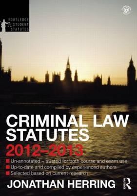 Criminal Law Statutes 2012-2013 -  Jonathan Herring