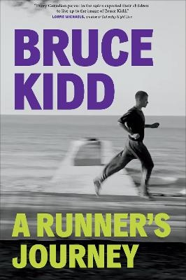 A Runner's Journey - Bruce Kidd