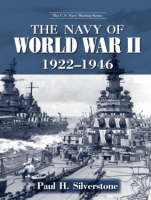 The Navy of World War II, 1922-1947 -  Paul Silverstone