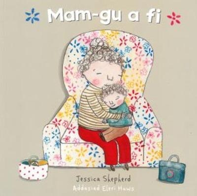 Darllen yn Well: Mam-Gu a Fi - Jessica Shepherd