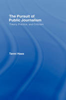 The Pursuit of Public Journalism -  Tanni Haas
