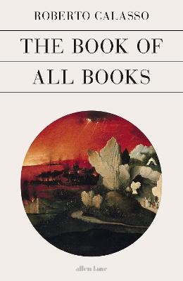 The Book of All Books - Roberto Calasso