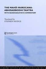 The Maha-Vairocana-Abhisambodhi Tantra -  Stephen Hodge