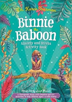Binnie the Baboon Anxiety and Stress Activity Book - Dr. Karen Treisman