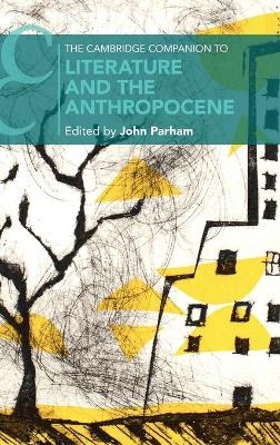 The Cambridge Companion to Literature and the Anthropocene - 