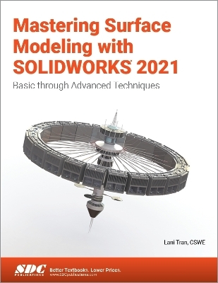 Mastering Surface Modeling with SOLIDWORKS 2021 - Lani Tran