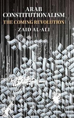 Arab Constitutionalism - Zaid Al-Ali