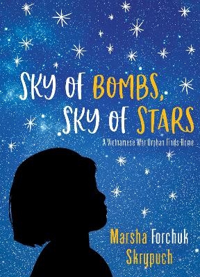 Sky of Bombs, Sky of Stars - Marsha Forchuk Skrypuch