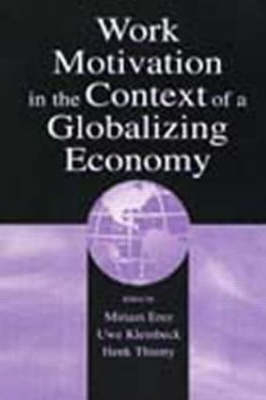 Work Motivation in the Context of A Globalizing Economy - 