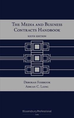 The Media and Business Contracts Handbook - Adrian C Laing, Deborah Fosbrook