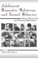 Adolescent Romantic Relations and Sexual Behavior - 