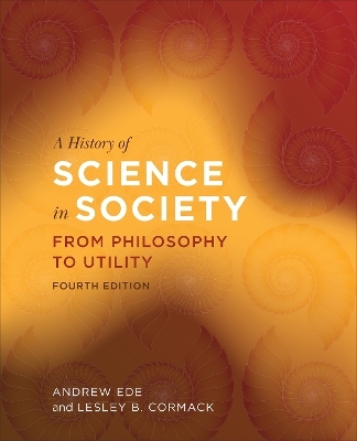 A History of Science in Society - Andrew Ede, Lesley Cormack