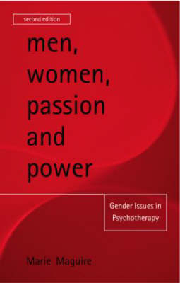 Men, Women, Passion and Power - London Marie (in private practice  UK) Maguire