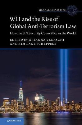 9/11 and the Rise of Global Anti-Terrorism Law - 