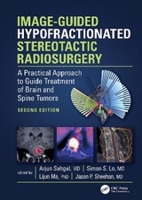 Image-Guided Hypofractionated Stereotactic Radiosurgery - Sahgal, Arjun