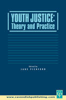 Youth Justice: Theory & Practice - 