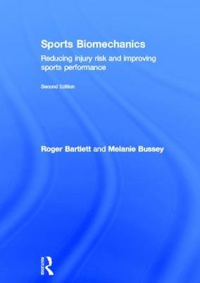 Sports Biomechanics -  Roger Bartlett,  Melanie Bussey