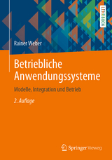 Betriebliche Anwendungssysteme - Weber, Rainer