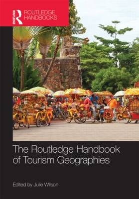 The Routledge Handbook of Tourism Geographies - 
