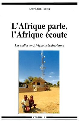 AFRIQUE PARLE  L'AFRIQUE ECOUTE. LES RA -  TUDESQ