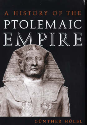 History of the Ptolemaic Empire - Gunther Holbl