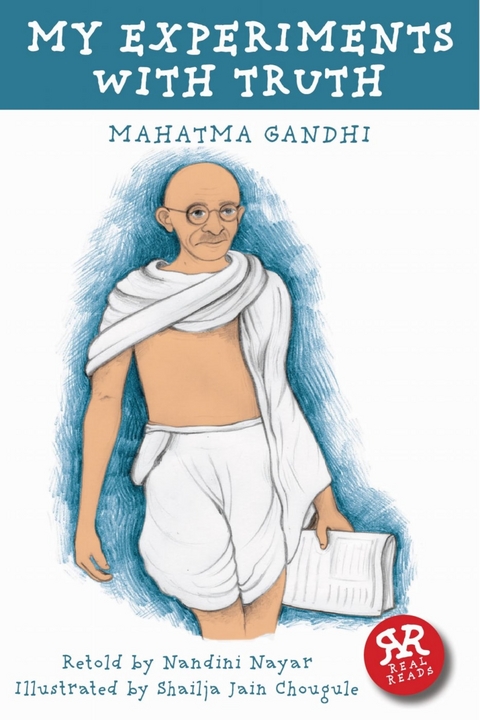 My Experiments With Truth - Mahatma Gandhi, Nandini Nayar