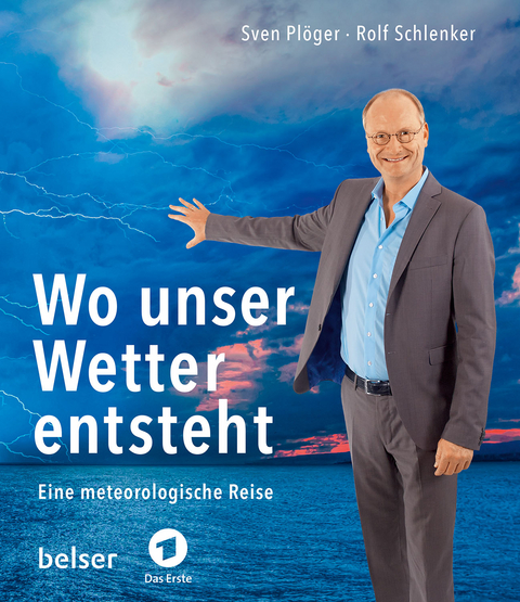 Wo unser Wetter entsteht - Sven Plöger, Rolf Schlenker