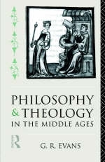 Philosophy and Theology in the Middle Ages -  G. R. Evans