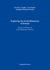 Exploring the Social Dimension of Europe - Gerald G. Sander, Ana Pošćić, Adrijana Martinović