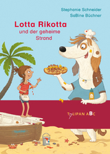 Lotta Rikotta und der geheime Strand - Stephanie Schneider