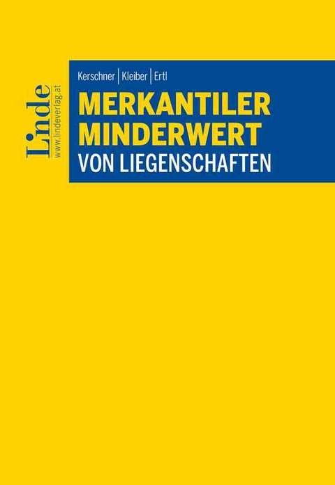 Merkantiler Minderwert von Liegenschaften - Ferdinand Kerschner, Wolfgang Kleiber, Daniel Ertl