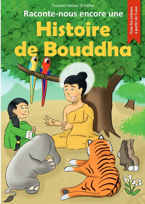 Raconte-nous encore une Histoire de Bouddha - Heisan Thorsten Schäffer