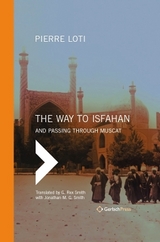 The Way to Isfahan - Pierre Loti