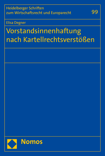 Vorstandsinnenhaftung nach Kartellrechtsverstößen - Elisa Degner