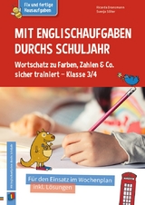 Mit Englischaufgaben durchs Schuljahr – Wortschatz zu Farben, Zahlen & Co. sicher trainiert – Klasse 3/4 - Ricarda Dransmann, Svenja Sölter