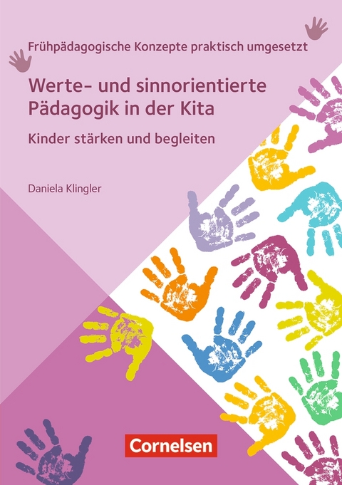 Werte- und sinnorientierte Pädagogik in der Kita - Daniela Klingler