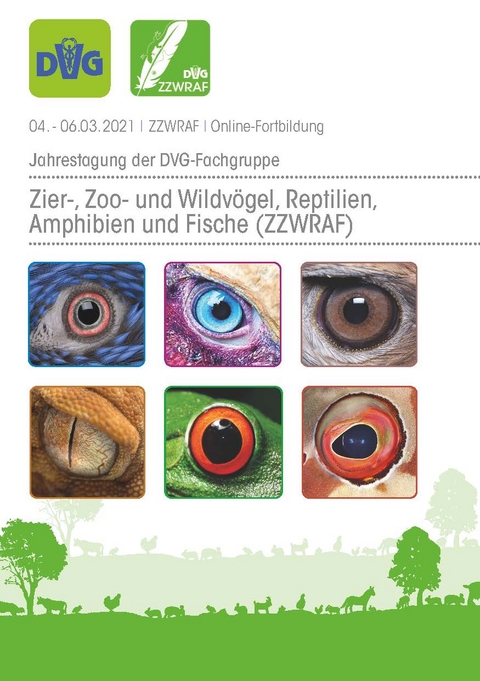 4. Jahrestagung der DVG-Fachgruppe Zier-, Zoo- und Wildvögel, Reptilien, Amphibien und Fische 2021
