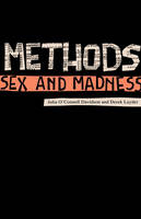 Methods, Sex and Madness -  Derek Layder,  Julia O'Connell Davidson